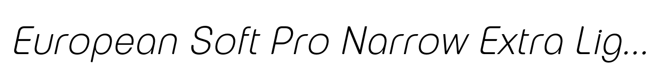 European Soft Pro Narrow Extra Light Italic
